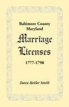 Baltimore County, Maryland Marriage Licenses, 1777-1798