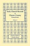 Early Church Records of Chester County, Pennsylvania. Volume 2