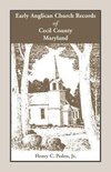 Early Anglican Records of Cecil County, Maryland