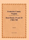 Frederick County, Virginia, Deed Book Series, Volume 7, Deed Books 19 and 20  1780-1785