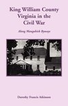 King William County in the Civil War, Along Mangohick Byways