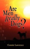 Are Men Really Dogs?