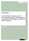 Unterschiedliche Dimensionen der Internationalisierung im Hochschulsektor am Beispiel der kanadischen University of British Columbia