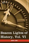 Beacon Lights of History, Vol. VI