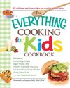 The Everything Cooking for Kids Cookbook