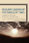 Resilient Leadership for Turbulent Times