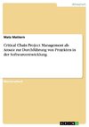 Critical Chain Project Management bei Projekten in der Softwareentwicklung.