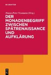 Der Monadenbegriff zwischen Spätrenaissance und Aufklärung