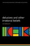 Delusions and Other Irrational Beliefs