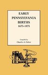 Early Pennsylvania Births,1675-1875