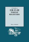 A Guide to Irish Parish Registers