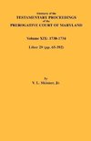 Abstracts of the Testamentary Proceedings of the Prerogative Court of Maryland. Volume XIX