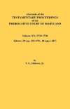 Abstracts of the Testamentary Proceedings of the Prerogative Court of Maryland, Vol. XX