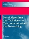 Novel Algorithms and Techniques in Telecommunications and Networking