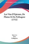 Les Vies D'Epicure, De Platon Et De Pythagore (1752)