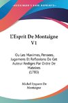 L'Esprit De Montaigne V1