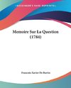 Memoire Sur La Question (1784)