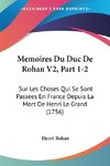 Memoires Du Duc De Rohan V2, Part 1-2