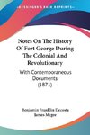 Notes On The History Of Fort George During The Colonial And Revolutionary