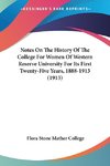 Notes On The History Of The College For Women Of Western Reserve University For Its First Twenty-Five Years, 1888-1913 (1913)