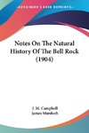 Notes On The Natural History Of The Bell Rock (1904)