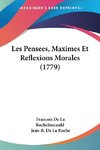 Les Pensees, Maximes Et Reflexions Morales (1779)