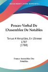 Proces-Verbal De L'Assemblee De Notables