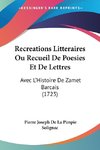 Recreations Litteraires Ou Recueil De Poesies Et De Lettres