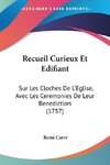 Recueil Curieux Et Edifiant