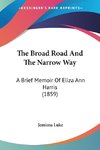 The Broad Road And The Narrow Way