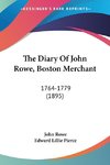 The Diary Of John Rowe, Boston Merchant