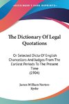 The Dictionary Of Legal Quotations