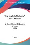 The English Catholic's Vade Mecum