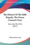 The History Of The Rifle Brigade, The Prince Consort's Own