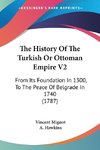 The History Of The Turkish Or Ottoman Empire V2