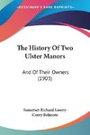 The History Of Two Ulster Manors