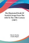 The Illustrated Book Of Scottish Songs From The 16th To The 19th Century (1867)