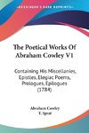 The Poetical Works Of Abraham Cowley V1