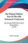 The Printed Hebrew Text Of The Old Testament Vindicated