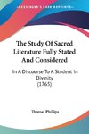 The Study Of Sacred Literature Fully Stated And Considered