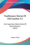 Traditionary Stories Of Old Families V2