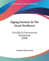 Zigzag Journeys In The Great Northwest