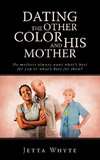 Dating The Other Color and His Mother