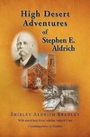 High Desert Adventures of Stephen E. Aldrich