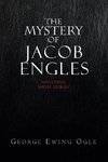 The Mystery of Jacob Engles