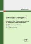 Dokumentenmanagement: Konzeption einer Dokumentenverwaltung im mittelständischen Unternehmen