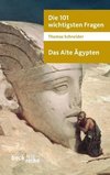 Die 101 wichtigsten Fragen. Das Alte Ägypten