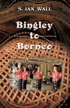 Bingley to Borneo