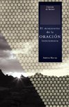 El Ministerio de la Oracion Intercesora = The Ministry of Intercessory Prayer