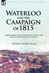 Waterloo and the Campaign of 1815